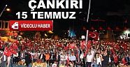 15 Temmuz  Çankırı'da Yaşananlar