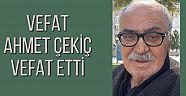 Ahmet Çekiç Vefat Etti