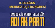 AK Parti 8. Olağan Merkez İlçe Kongresi Duyurusu