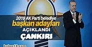 AK Parti  İl İlçe Belediye Başkan Adaylarını Açıklandı