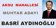 Aksu Mahalle Muhtar Adayı Basri Aydınoğlu