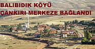 Balıbıdık Köyü Çankırı Merkeze Bağlandı