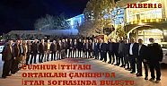 Cumhur İttifakı Ortakları Çankırı’da İftar Sofrasında