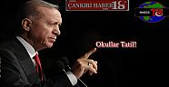 Cumhurbaşkanı Erdoğan açıkladı: Okullar tatil edildi