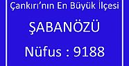 Şabanözü Çankırı'nın En Büyük İlçesi Oldu.