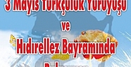 Türkav Çankırı İl Başkanlığı 3 Mayıs Türkçülük Yürüyüşü ve Hıdırellez Bayramında Buluşuyor 